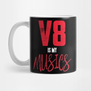 V8 is My MUSICS Mug